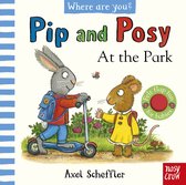 Pip and Posy- Pip and Posy, Where Are You? At the Park (A Felt Flaps Book)