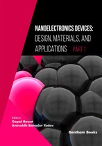 Nanoelectronics Devices: Design, Materials, and Applications (Part I)