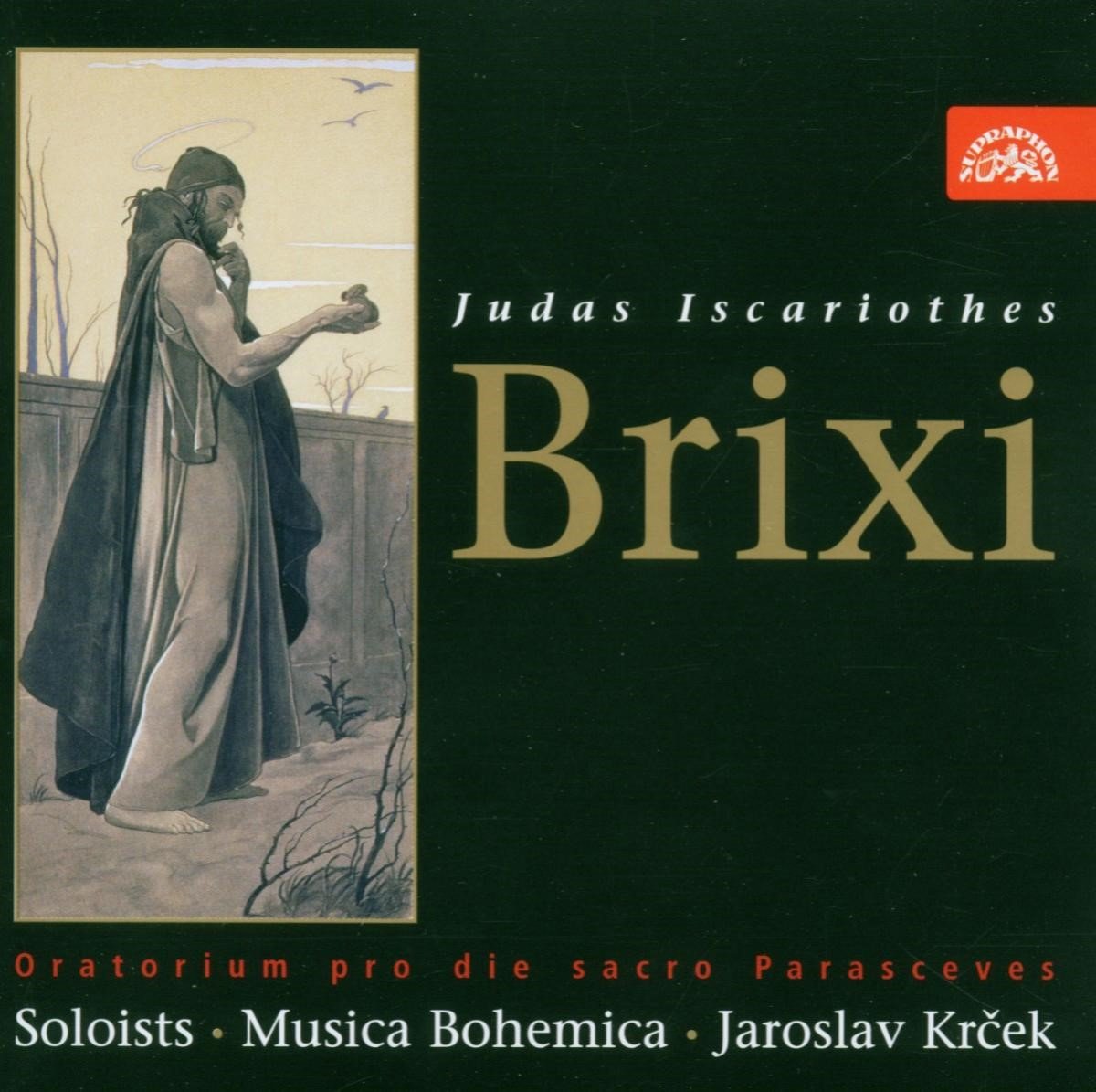 Musica Bohemica, Jaroslav Krcek - Brixi: Judas Iscariothes. Oratorio (CD)