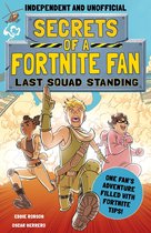 Secrets of a Fortnite Fan 2 - Secrets of a Fortnite Fan: Last Squad Standing (Independent & Unofficial)