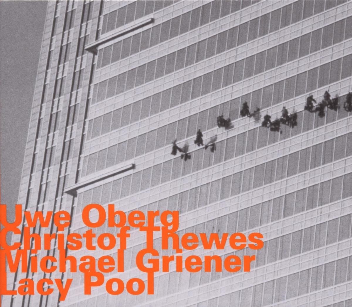 Uwe Oberg, Christof Thewes, Michael Griener - Lacy Pool (CD)