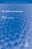 Routledge Revivals-The British Civil Servant