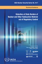 IAEA Nuclear Security Series 44 - Detection at State Borders of Nuclear and Other Radioactive Material out of Regulatory Control
