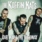 Koffin Kats - Our Way & Highway (LP)