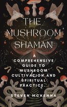 The Mushroom Shaman