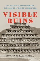 Visualidades: Studies in Latin American Visual History- Visible Ruins