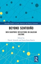 Routledge Studies in Latin American and Iberian Literature- Beyond sentidiño