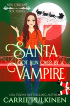 New Orleans Nocturnes 4 - Santa Got Run Over by a Vampire
