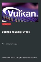 Vulcan Fundamentals - Vulkan Fundamentals: A Beginner's Guide