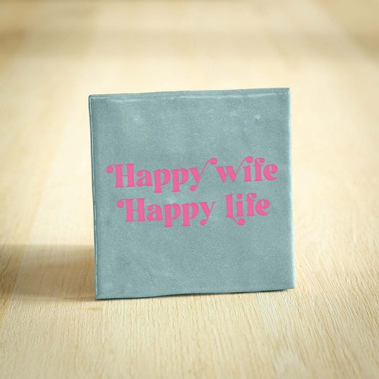 Tegeltje - Happy wife, happy life | Lichtblauw | 10x10cm - Interieur - Wijsheid - Tegelwijsheid - Spreuktegel - Keramiek - BONT