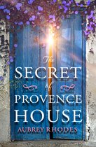 The Secret of Provence House The perfect beach read to escape into this summer 2020