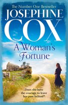 A Womans Fortune a gripping and uplifting family saga from the Sunday Times bestselling author, Josephine Cox