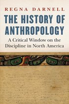 Critical Studies in the History of Anthropology-The History of Anthropology