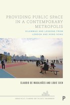 Urban Policy, Planning and the Built Environment- Providing Public Space in a Contemporary Metropolis