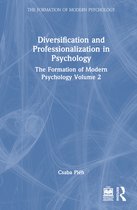 The Formation of Modern Psychology- Diversification and Professionalization in Psychology