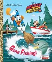 Little Golden Book- Gone Fishing! (Disney Junior: Mickey and the Roadster Racers)