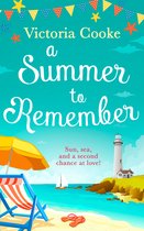 A Summer to Remember The brand new romantic and heartwarming beach read