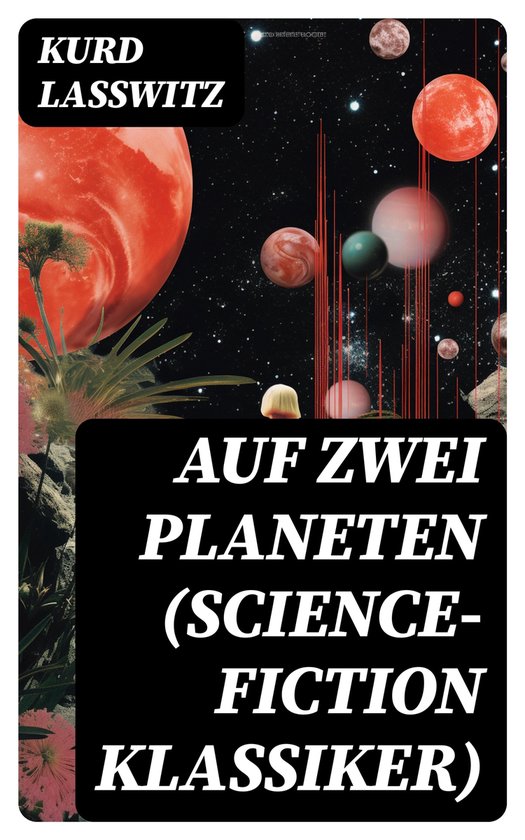 Auf zwei (ScienceFiction Klassiker) (ebook), Kurd Laßwitz 8596547738374