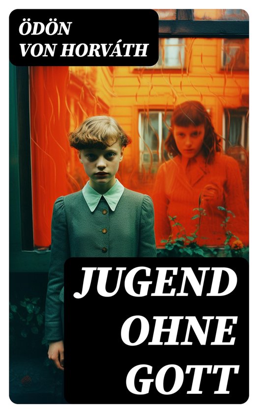 Jugend Ohne Gott Von ödön Von Horvath Jugend ohne Gott (ebook), Odon Von Horvath | 8596547738312 | Boeken | bol