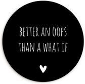 WallCircle - Wall Circle - Wall Circle Indoor - Citation anglaise Mieux vaut un oups qu'un et si avec un coeur sur fond noir - 90x90 cm - Décoration murale - Peintures ronds