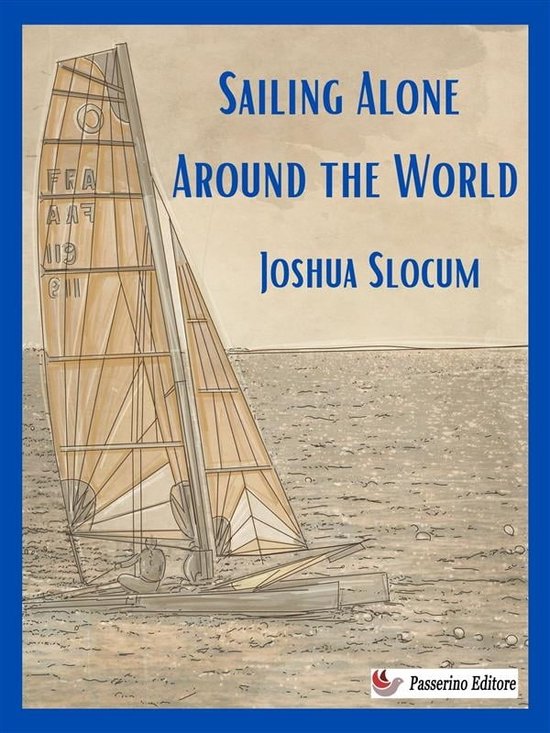 Sailing Alone Around the World (ebook), Joshua Slocum 9791222472119
