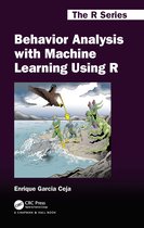 Chapman & Hall/CRC The R Series- Behavior Analysis with Machine Learning Using R