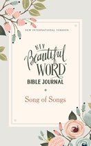 Beautiful Word- NIV, Beautiful Word Bible Journal, Song of Songs, Paperback, Comfort Print