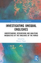 Routledge Studies in World Englishes- Investigating Unequal Englishes