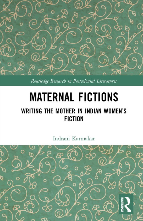 Routledge Research in Postcolonial Literatures- Maternal Fictions