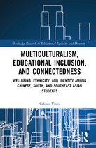 Routledge Research in Educational Equality and Diversity- Multiculturalism, Educational Inclusion, and Connectedness