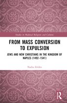 Studies in Medieval Religions and Cultures- From Mass Conversion to Expulsion