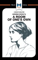 The Macat Library-An Analysis of Virginia Woolf's A Room of One's Own