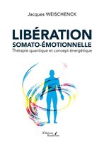 Libération somato-émotionnelle – Thérapie quantique et concept énergétique