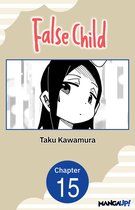 False Child CHAPTER SERIALS 15 - False Child #015
