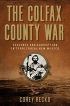 A.C. Greene Series-The Colfax County War Volume 22