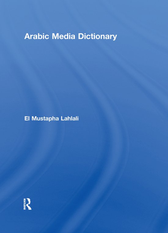 Titel: Arabic Media Dictionary. Auteur: El Mustapha Lahlali. Achtergrond in blauw met subtiele golven.