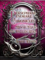 The Persephane Pendrake. Chronicles 4 - The Persephane Pendrake Chronicles-Book Four-The Fallen Star