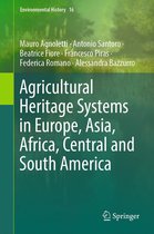 Environmental History 16 - Agricultural Heritage Systems in Europe, Asia, Africa, Central and South America