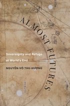 Critical Refugee Studies- Almost Futures