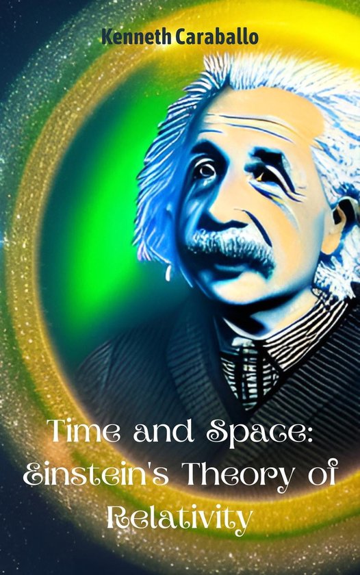 Time and Space Einstein's Theory of Relativity (ebook),