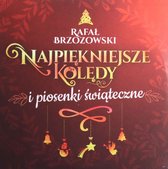 Rafał Brzozowski. Najpiękniejsze kolędy... [CD]