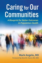Caring for Our Communities: A Blueprint for Better Outcomes in Population Health