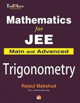 Mathematics for Jee Main and Advanced - Trigonometry