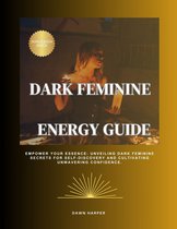 Dark Feminine Energy Guide