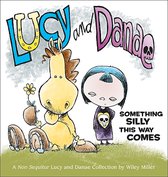 Non Sequitur - Lucy and Danae