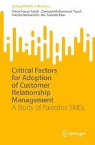SpringerBriefs in Business - Critical Factors for Adoption of Customer Relationship Management