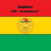 Gladiators - 1983 The Nighthawk E.P.
