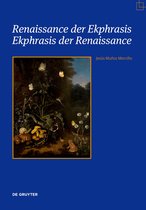 Ekphrasis – Kunst – Rhetorik. Neue Perspektiven- Renaissance der Ekphrasis – Ekphrasis der Renaissance