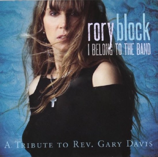 Rory Block - I Belong To The Band: A Tribute To Rev. Gary Davis (CD)
