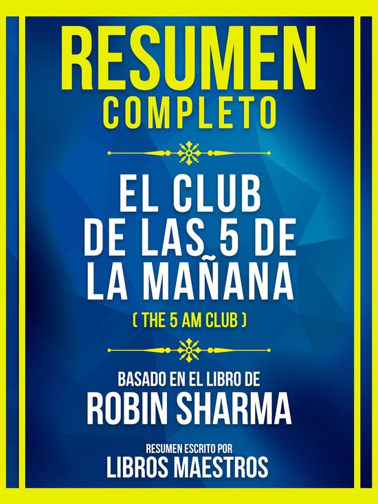 Resumen Completo El Club De Las 5 De La Ma ana The 5 Am Club resumen-completo-el-club-de-las-5-de-la-ma-ana-the-5-am-club